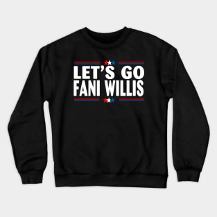 Let's Go Fani WIllis Crewneck Sweatshirt